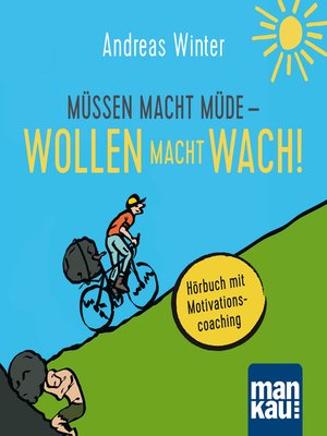 cover image of Müssen macht müde--Wollen macht wach!